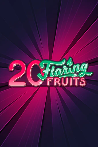 20 Flaring Fruits играть на фантики | Pin-Up бесплатно