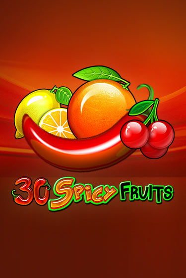 30 Spicy Fruits играть на фантики | Pin-Up бесплатно