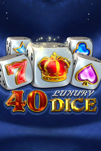 40 Luxury Dice играть на фантики | Pin-Up бесплатно