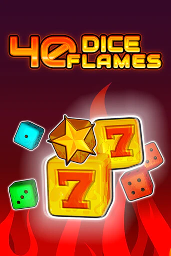 40 Dice Flames   играть на фантики | Pin-Up бесплатно