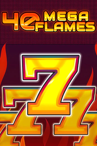 40 Mega Flames играть на фантики | Pin-Up бесплатно