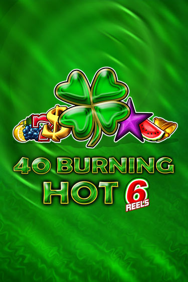 40 Burning Hot 6 Reels играть на фантики | Pin-Up бесплатно