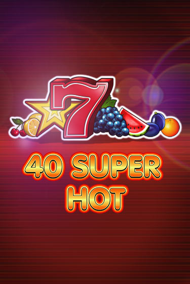 40 Super Hot играть на фантики | Pin-Up бесплатно