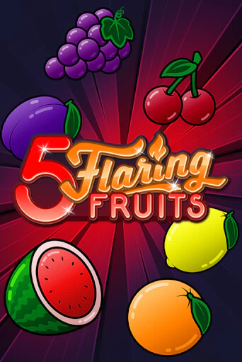 5 Flaring Fruits играть на фантики | Pin-Up бесплатно