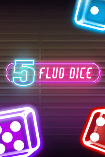 5 Fluo Dice играть на фантики | Pin-Up бесплатно