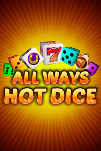 All Ways Hot Dice играть на фантики | Pin-Up бесплатно