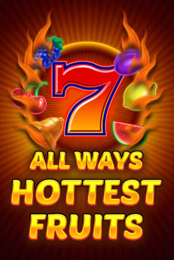 All Ways Hottest Fruits играть на фантики | Pin-Up бесплатно