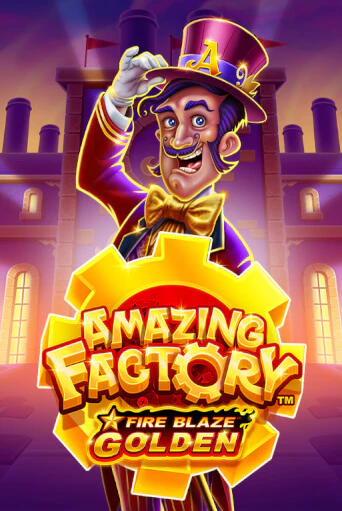 Fire Blaze Golden: Amazing Factory играть на фантики | Pin-Up бесплатно