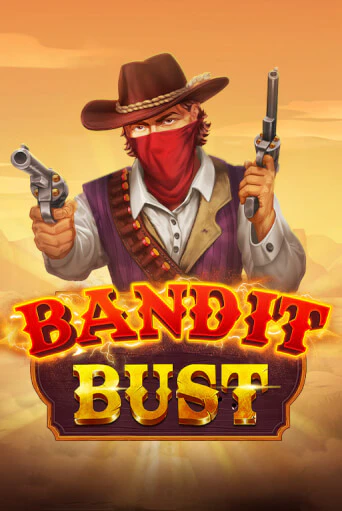 Bandit Bust играть на фантики | Pin-Up бесплатно