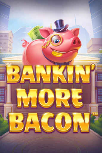 Bankin’ More Bacon играть на фантики | Pin-Up бесплатно
