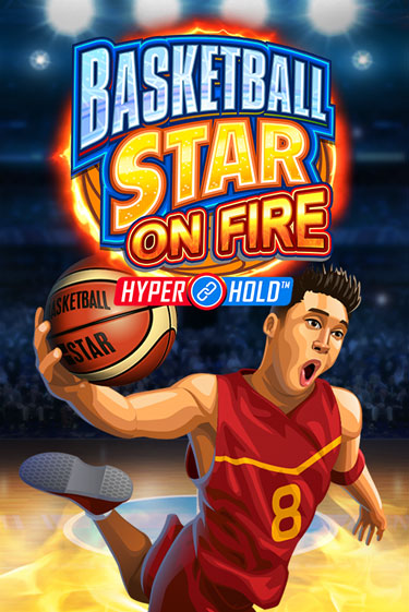 Basketball Star on Fire играть на фантики | Pin-Up бесплатно