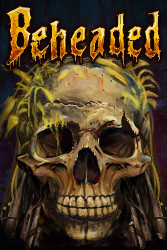 Beheaded играть на фантики | Pin-Up бесплатно