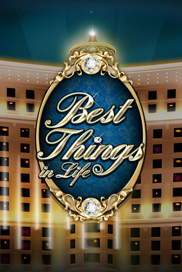 Best Things in life играть на фантики | Pin-Up бесплатно
