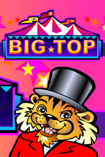 Big Top играть на фантики | Pin-Up бесплатно