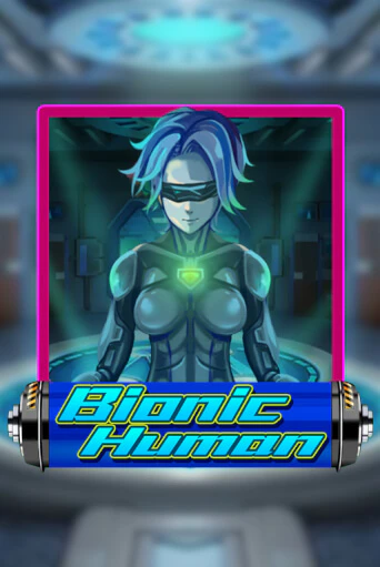 Bionic Human играть на фантики | Pin-Up бесплатно