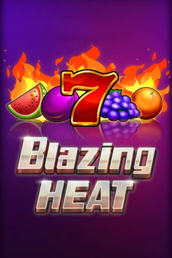 Blazing Heat играть на фантики | Pin-Up бесплатно