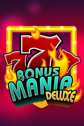 Bonus Mania Deluxe играть на фантики | Pin-Up бесплатно