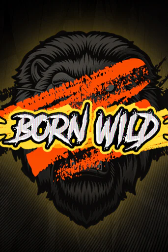 Born WILD играть на фантики | Pin-Up бесплатно