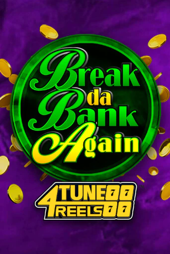 Break Da Bank Again 4Tune Reels играть на фантики | Pin-Up бесплатно