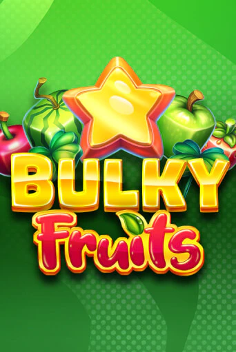 Bulky Fruits играть на фантики | Pin-Up бесплатно