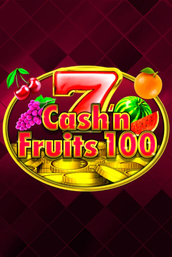 Cash'n Fruits 100 играть на фантики | Pin-Up бесплатно