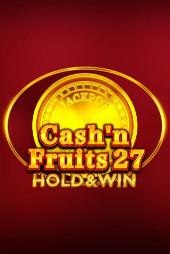 Cash'n Fruits 27 Hold And Win играть на фантики | Pin-Up бесплатно