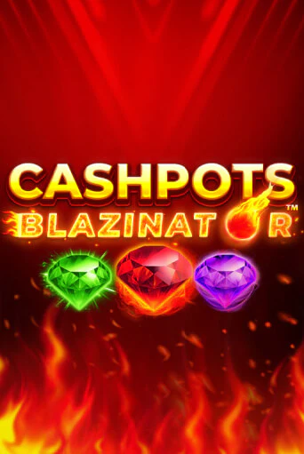 Cashpots Blazinator играть на фантики | Pin-Up бесплатно