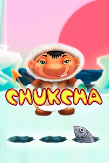 Chukcha играть на фантики | Pin-Up бесплатно