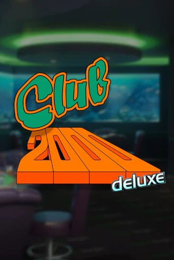 Club 2000 Deluxe играть на фантики | Pin-Up бесплатно