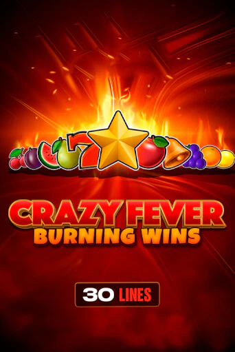 Crazy Fever: Burning Wins играть на фантики | Pin-Up бесплатно