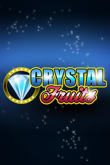 Сrystal Fruits играть на фантики | Pin-Up бесплатно