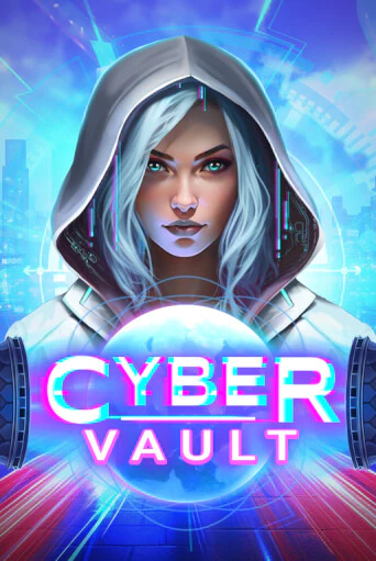 Cyber Vault играть на фантики | Pin-Up бесплатно
