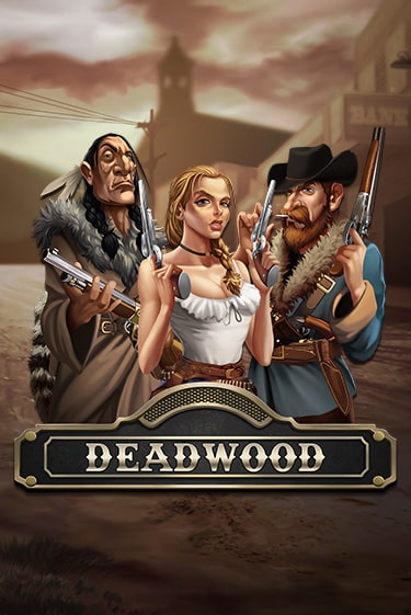 Deadwood играть на фантики | Pin-Up бесплатно