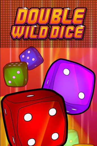 Double Wild Dice играть на фантики | Pin-Up бесплатно