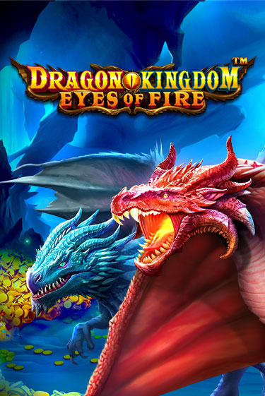 Dragon Kingdom - Eyes of Fire играть на фантики | Pin-Up бесплатно