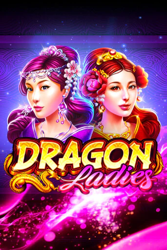 Dragon Ladies играть на фантики | Pin-Up бесплатно