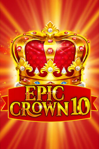 Epic Crown 10 играть на фантики | Pin-Up бесплатно