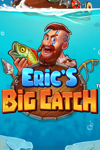 Eric’s Big Catch™ играть на фантики | Pin-Up бесплатно
