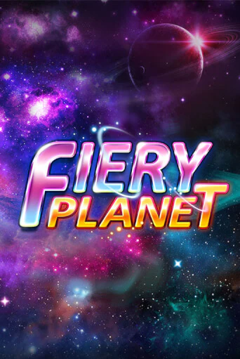 Fiery Planet играть на фантики | Pin-Up бесплатно