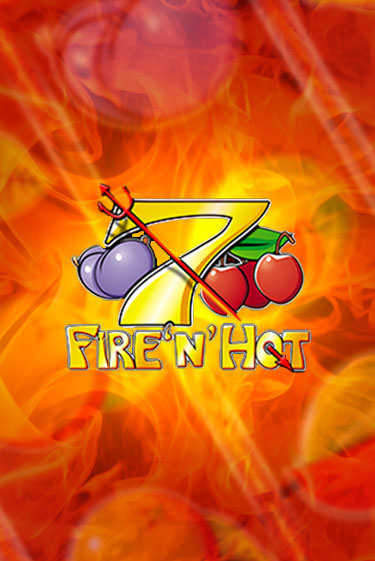 Fire 'n' Hot играть на фантики | Pin-Up бесплатно