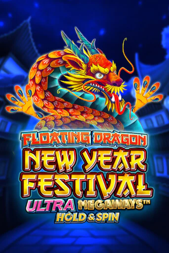 Floating Dragon New Year Festival Ultra Megaways Hold & Spin играть на фантики | Pin-Up бесплатно
