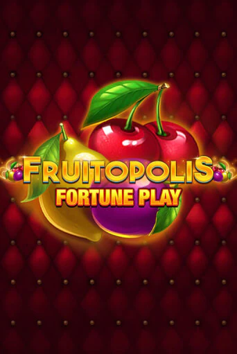 Fruitopolis Fortune Play играть на фантики | Pin-Up бесплатно