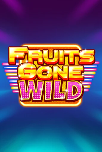 Fruits Gone Wild играть на фантики | Pin-Up бесплатно