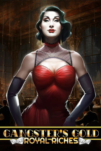 Gangsters Gold - Royal Riches играть на фантики | Pin-Up бесплатно