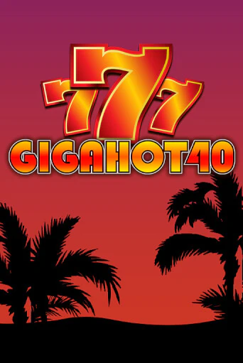 Giga Hot 40 играть на фантики | Pin-Up бесплатно