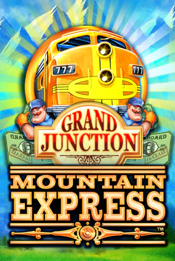 Grand Junction : Mountain Express играть на фантики | Pin-Up бесплатно
