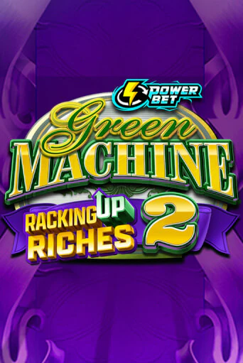 Green Machine Racking Up Riches 2 играть на фантики | Pin-Up бесплатно