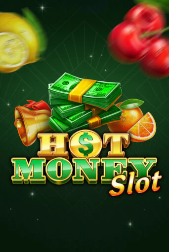 Hot Money Slot играть на фантики | Pin-Up бесплатно