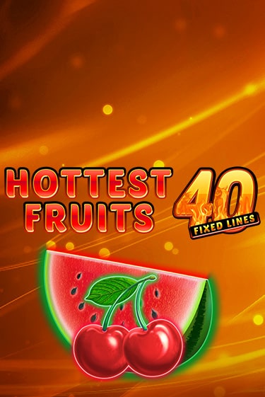 Hottest Fruits 40 играть на фантики | Pin-Up бесплатно