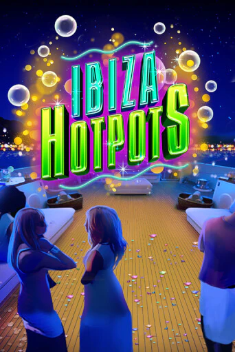 Ibiza Hotpots играть на фантики | Pin-Up бесплатно